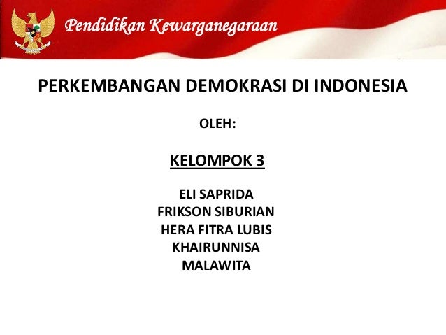 Perkembangan demokrasi di indonesia secara singkat