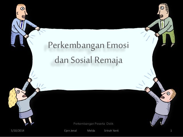 Perkembangan Emosi Dan Sosial Remaja