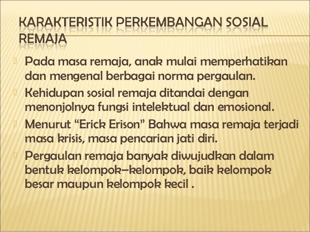 Perkembangan Hubungan Sosial Remaja