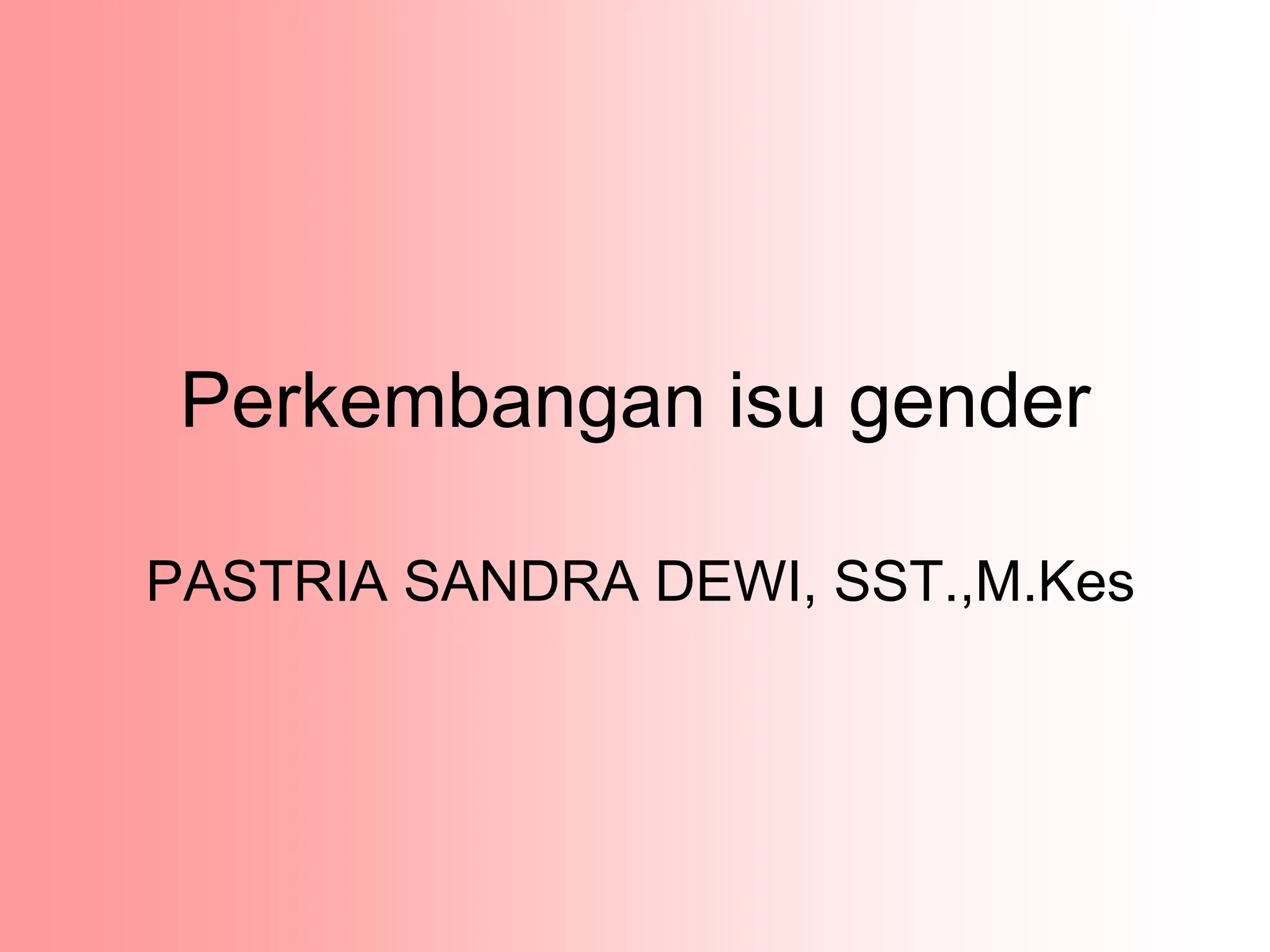 Perkembangan isu gender.ppt aaaaaaaaaaaaaa | PPT