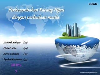 Pengaruh media tanam pada perkembangan kacang hijau | PPT