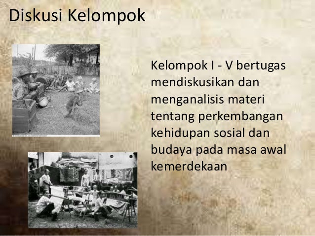 Perkembangan Kehidupan Sosial Budaya Pada Masa Awal Kemerdekaan