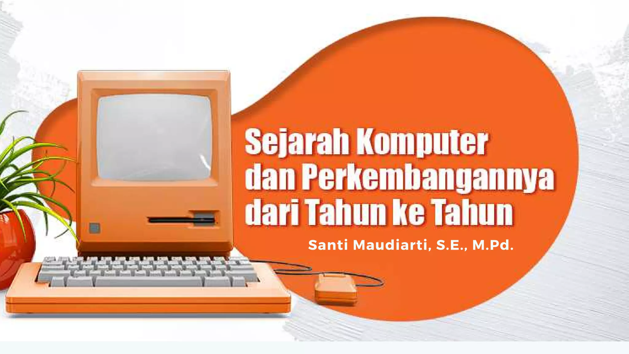 Sejarah Komputer dan Perkembangannya PPT