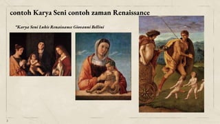Seni Renaissans Perkembangan seni rupa Renaissance.pptx