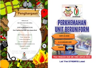 Penghargaan
PERSATUAN
IBU BAPA DAN GURU (PIBG)
UNIT KOKURIKULUM
Pusat Tingkatan Enam SMK Tunku Ampuan Durah
AJK Pelaksana, guru-guru dan
Pelajar—pelajar yang
terlibat secara langsung
atau tidak dalam menjayakan
PERKHEMAHAN UNIT KOKURIKULUM
TINGKATAN ENAM
pada tahun ini.
SABTU & AHAD
11-12 JANUARI 2020
TEMPAT :
 