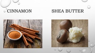 CINNAMON SHEA BUTTER
 
