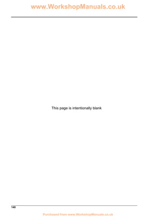 140
This page is intentionally blank
www.WorkshopManuals.co.uk
Purchased from www.WorkshopManuals.co.uk
 