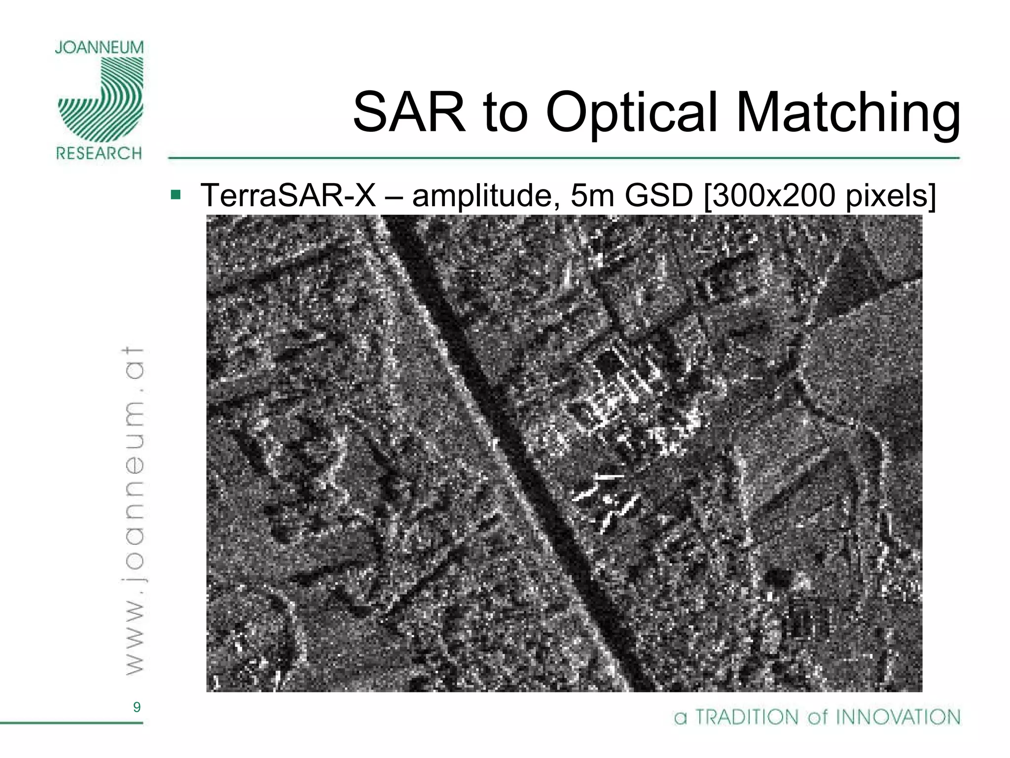 SAR to Optical Matching TerraSAR-X – amplitude, 5m GSD [300x200 pixels] 