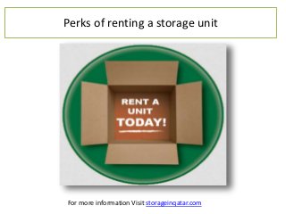 Perks of renting a storage unit
For more information Visit storageinqatar.com
 