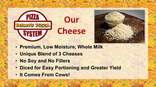 Our
Cheese
• Premium, Low Moisture, Whole Milk
• Unique Blend of 3 Cheeses
• No Soy and No Fillers
• Diced for Easy Portioning and Greater Yield
• It Comes From Cows!
 