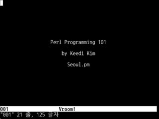 Perl Programming 101 - the practical way