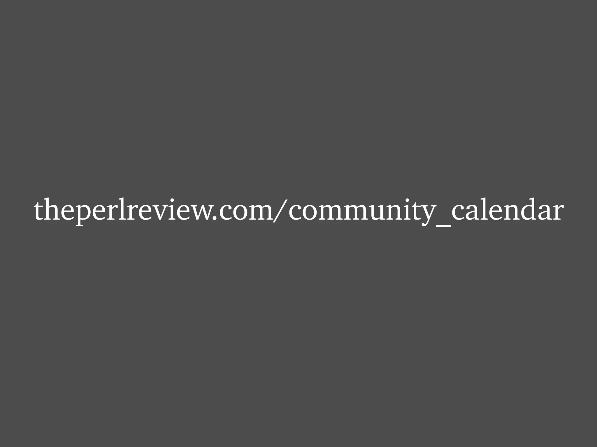 theperlreview.com/community_calendar 