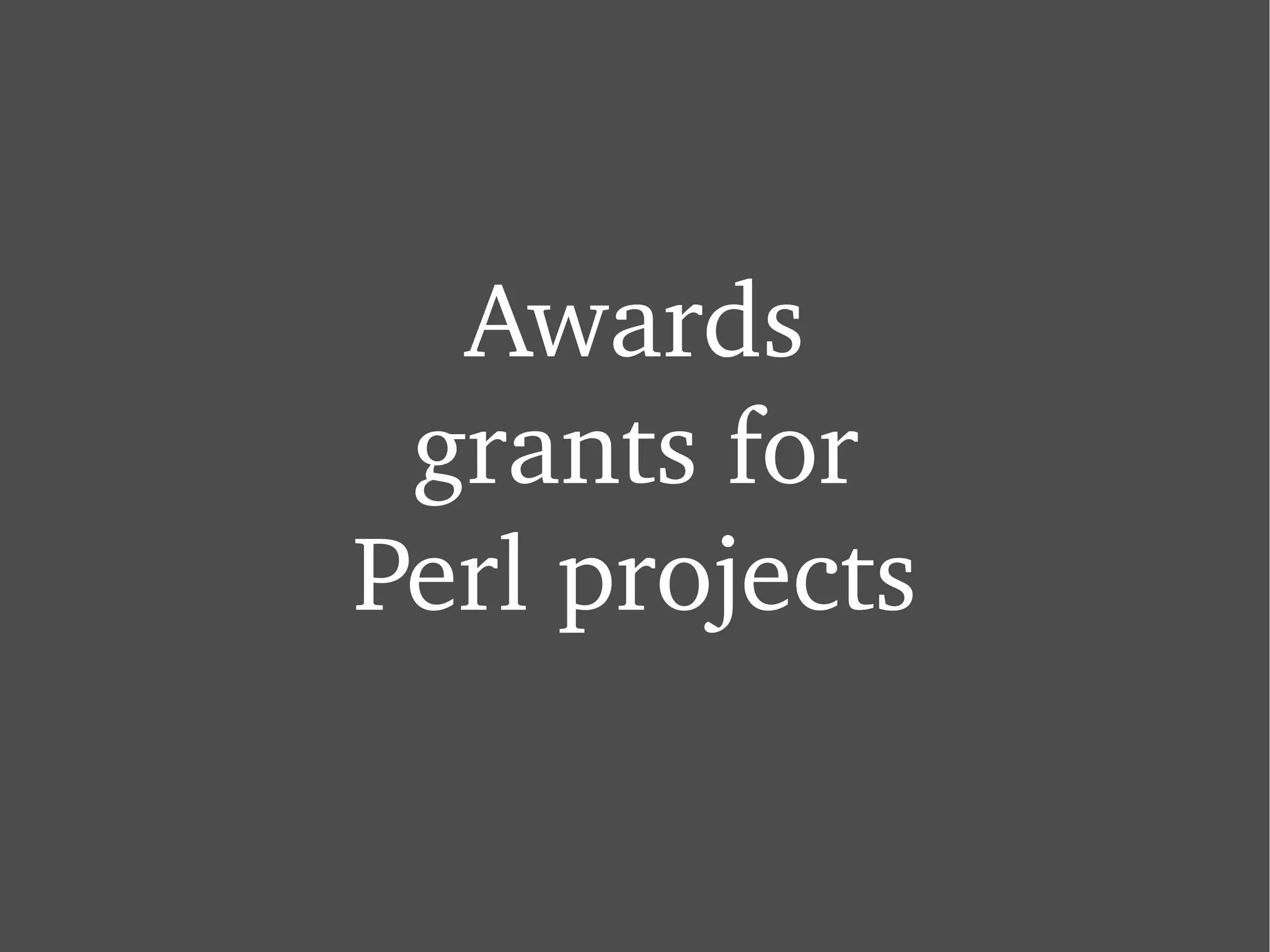 Awards grants for Perl projects 