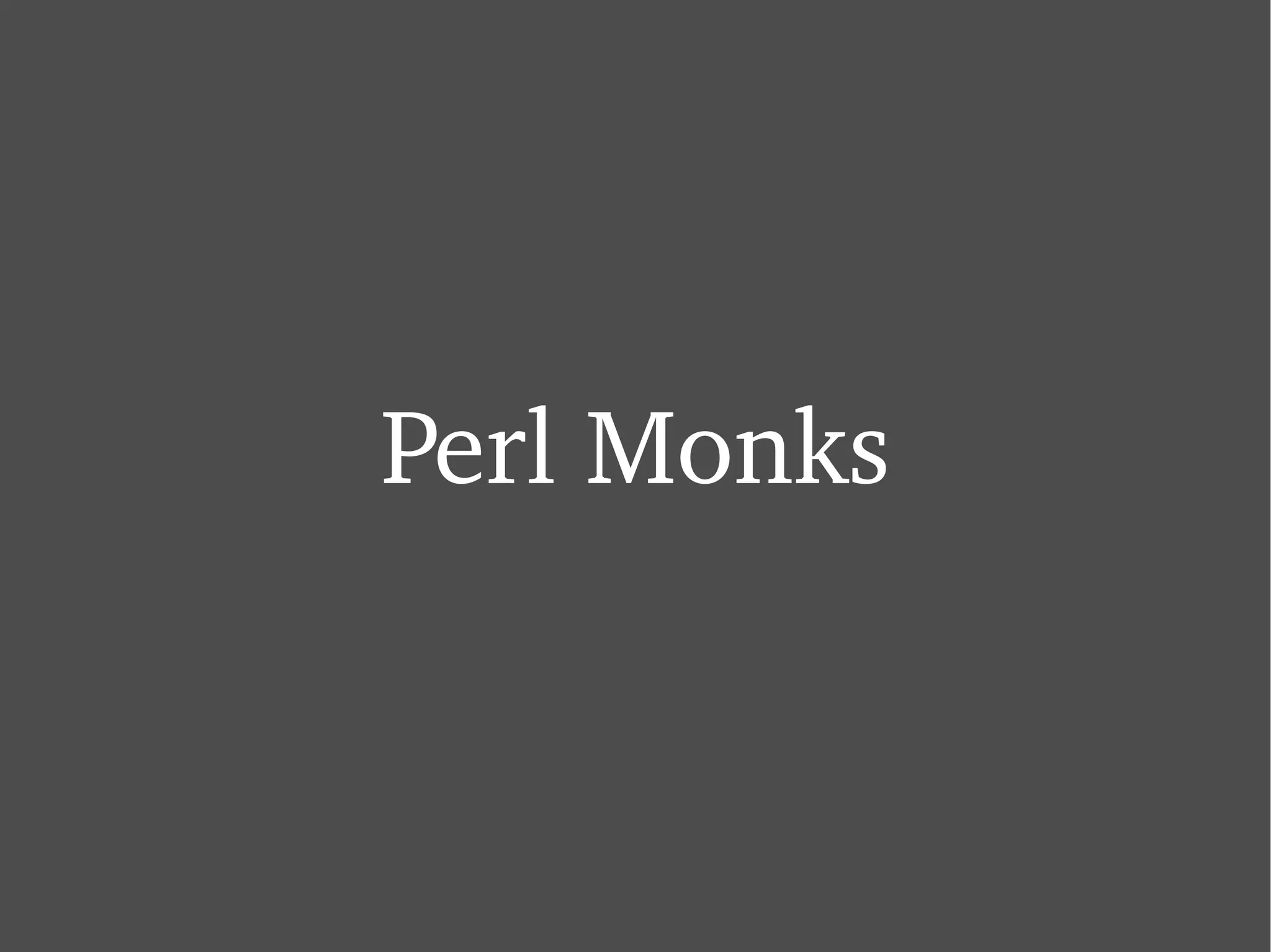 Perl Monks 