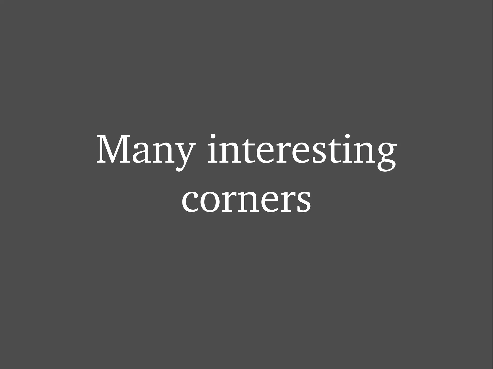 Many interesting corners 