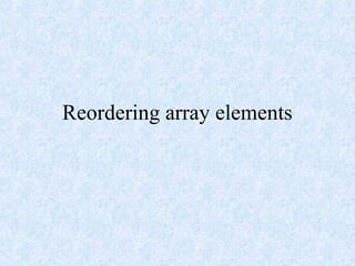 Reordering array elements
 