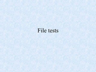 File tests
 