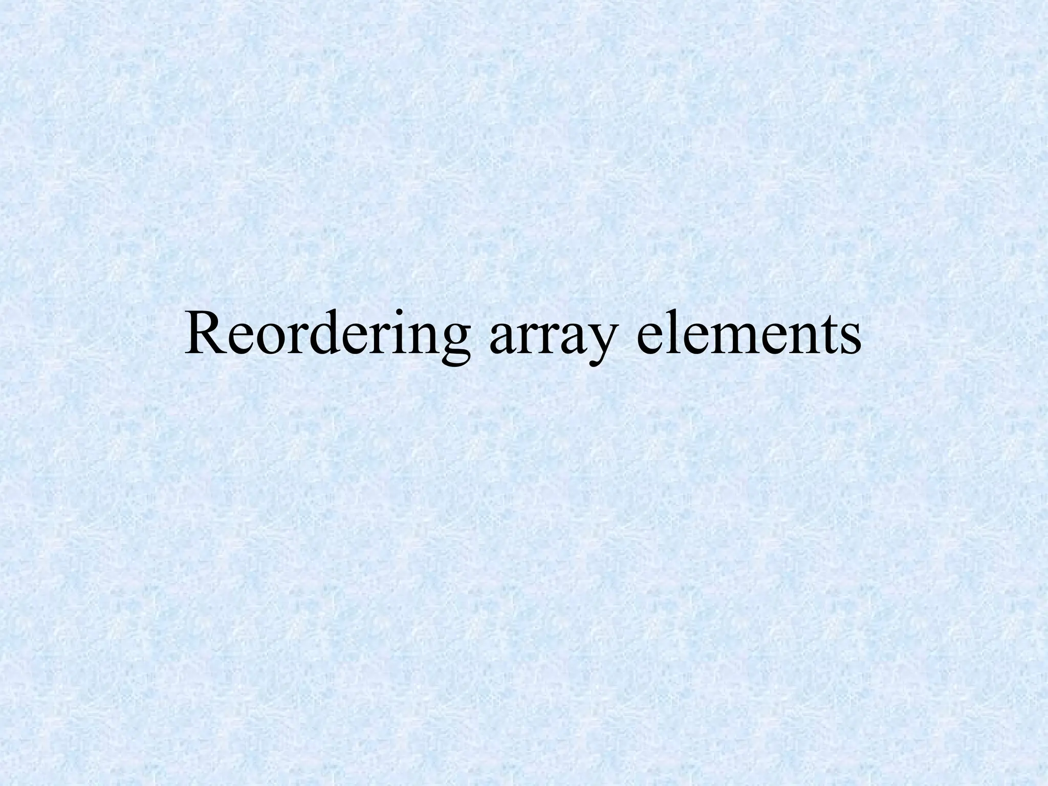 Reordering array elements
 