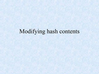 Modifying hash contents
 
