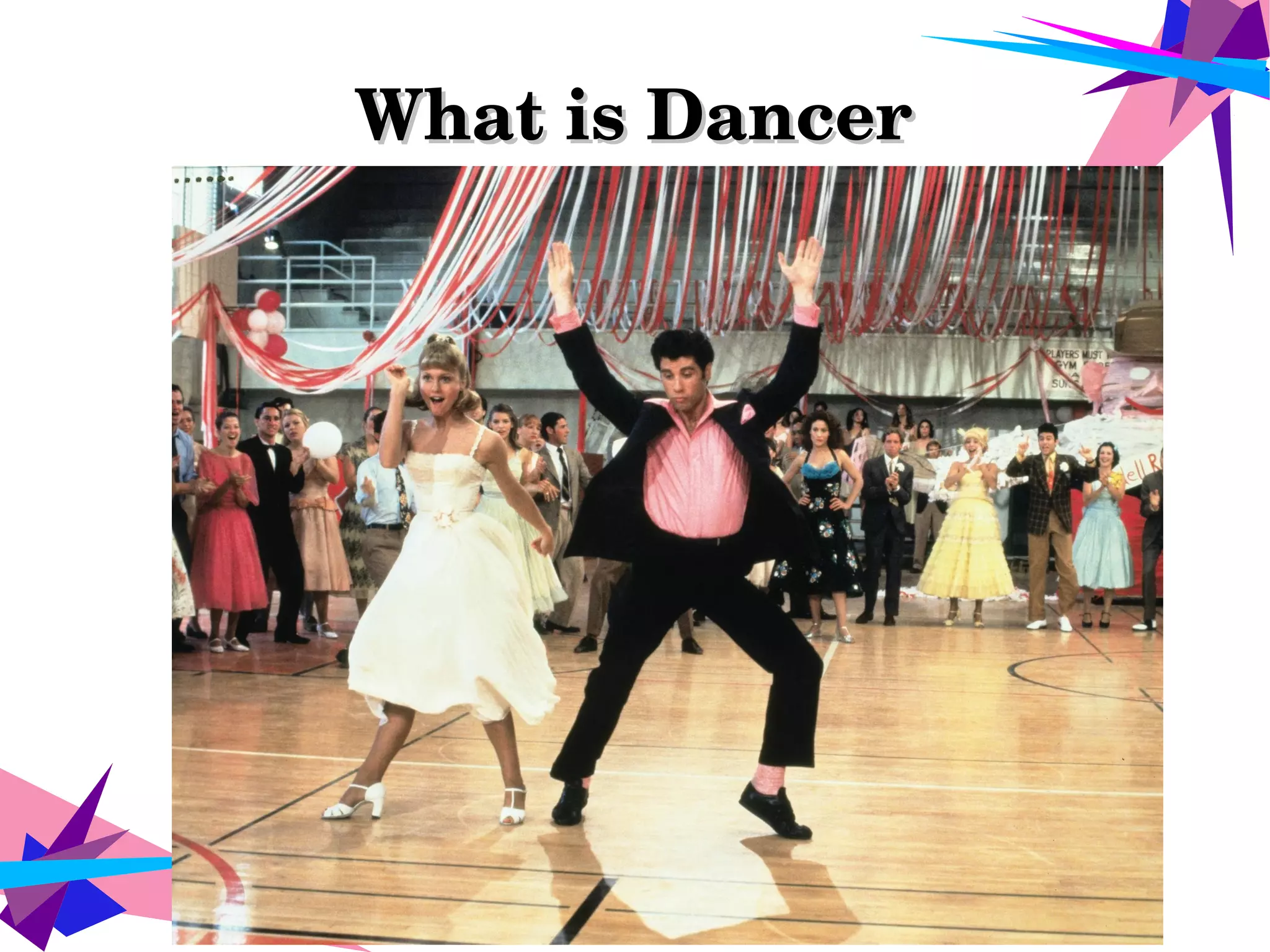 What is DancerWhat is Dancer
 