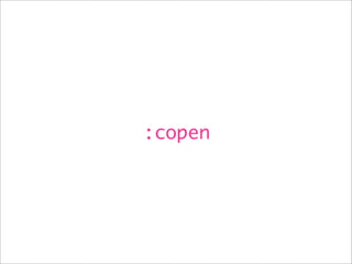 :copen
 