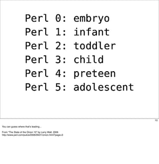 Perl Myths 200802 with notes (OUTDATED, see 200909)