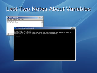 Last Two Notes About VariablesLast Two Notes About Variables
 
