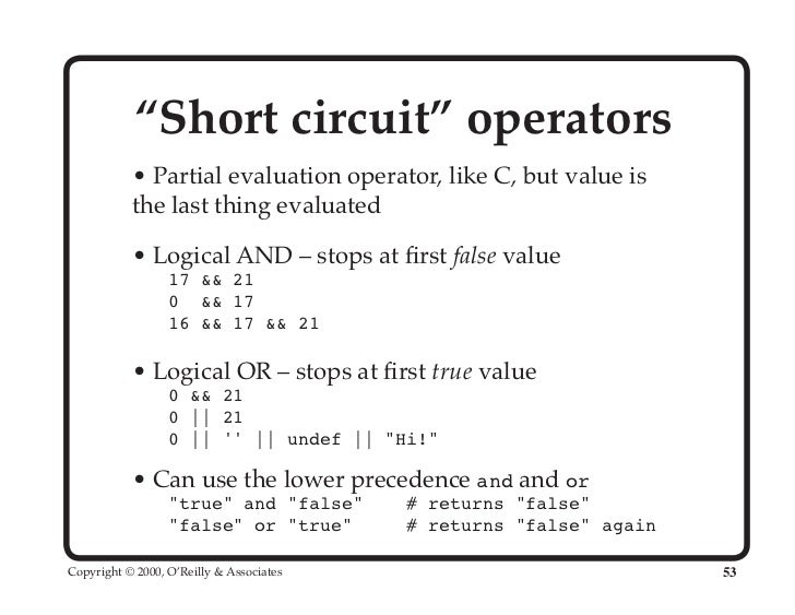 “Short circuit” operators • Partial