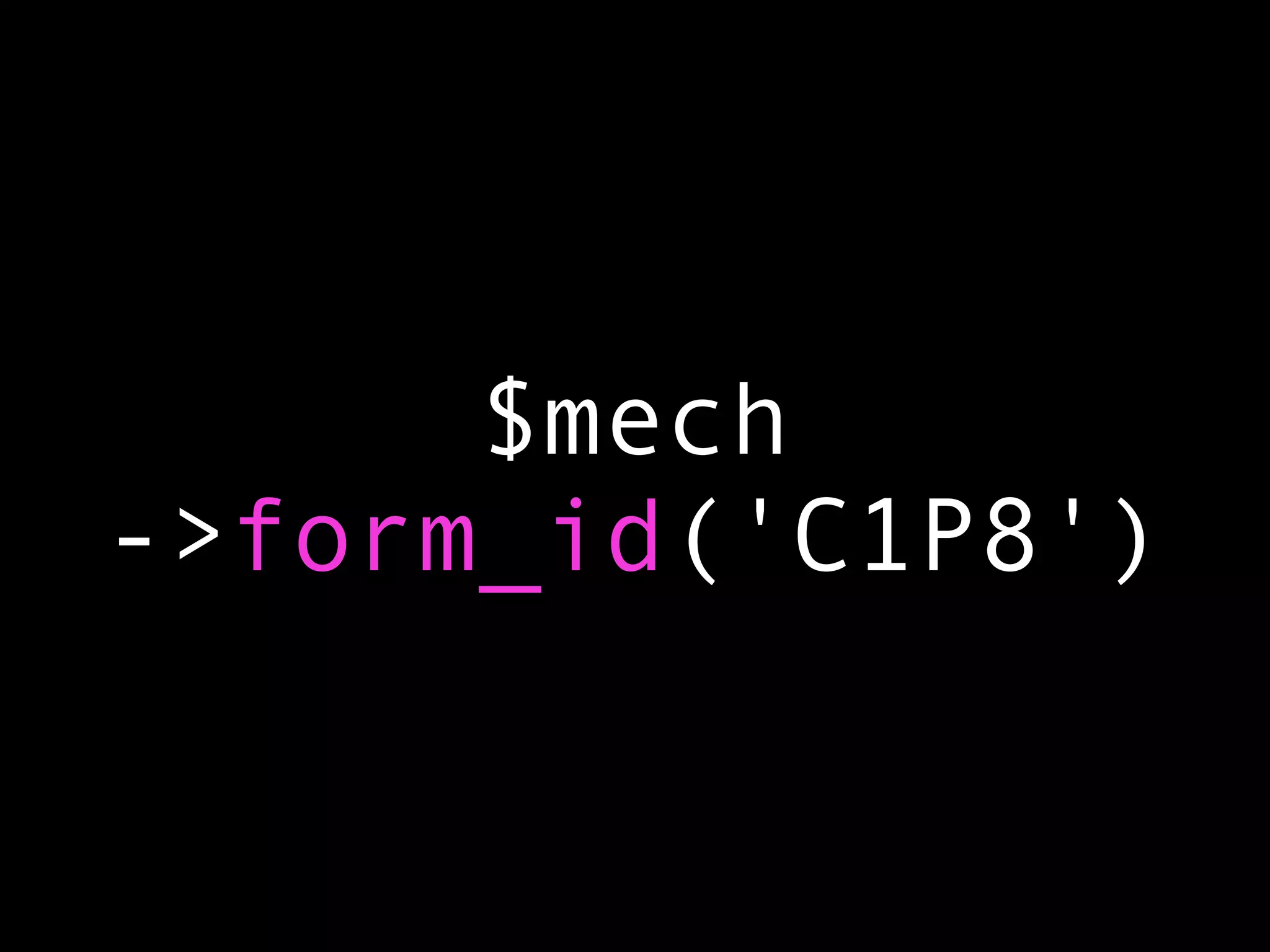 $mech
->form_id('C1P8')
 