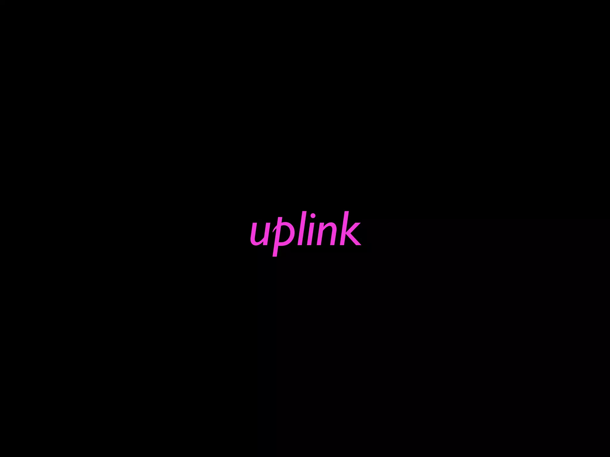 uplink
 