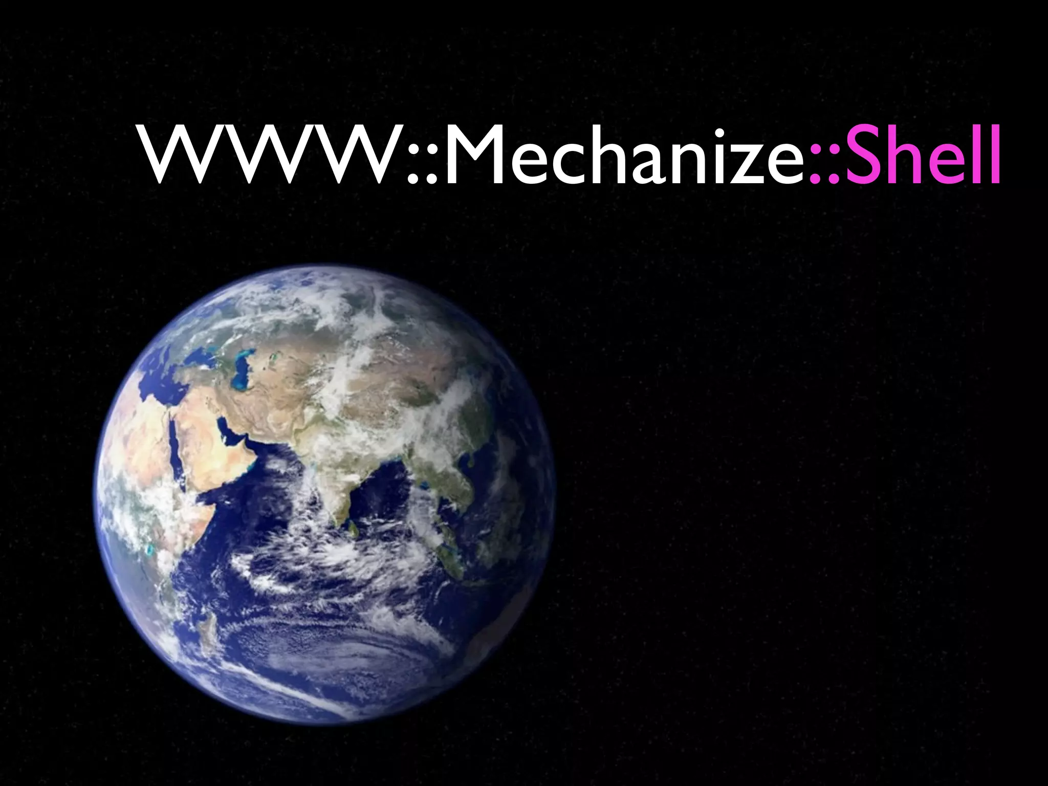 WWW::Mechanize::Shell
 