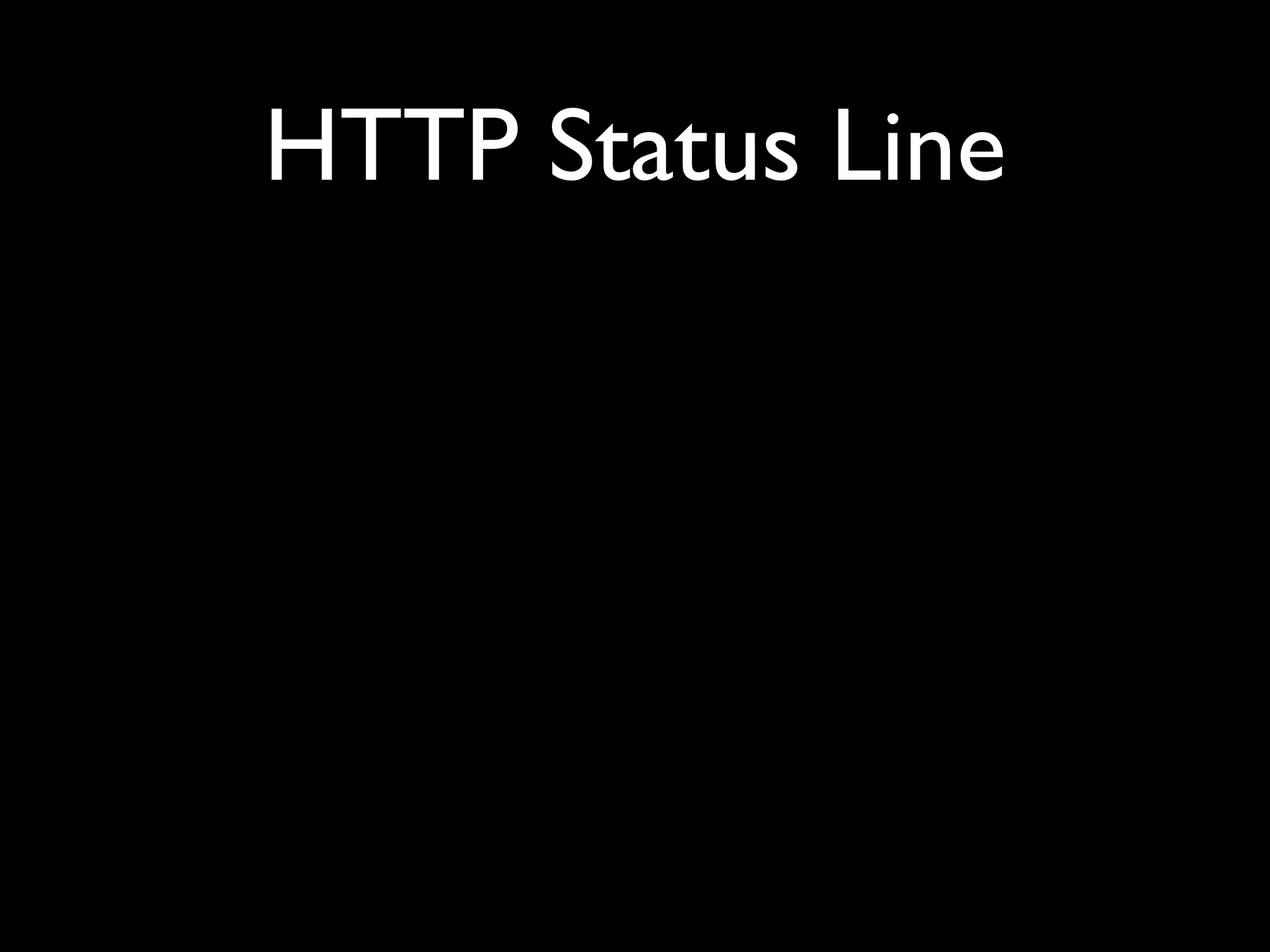 HTTP Status Line
 