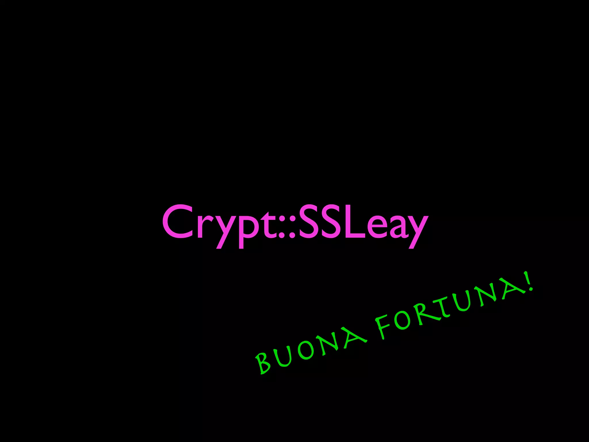 Crypt::SSLeay
                    na !
             ortu
         a F
    Bu on
 
