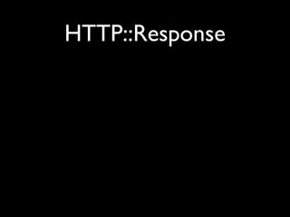 HTTP::Response
 