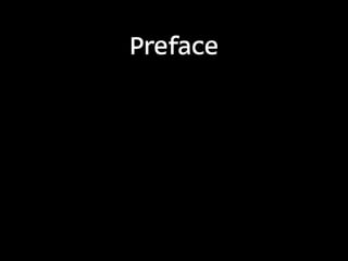 Preface
 