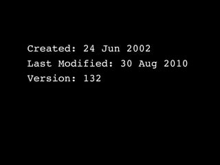 Created: 24 Jun 2002
Last Modified: 30 Aug 2010
Version: 132
 