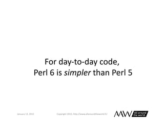 Perl 6 For Mere Mortals