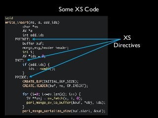 Some XS Code
XS
Directives
 