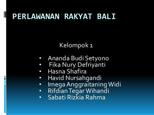 Pemimpin perlawanan rakyat bali terhadap belanda adalah