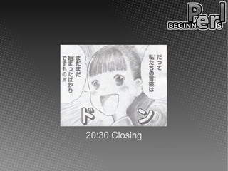 20:30 Closing
 