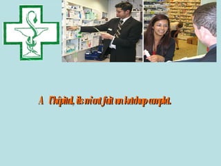   A l’hôpital, ils m’ont fait un ketchup complet.  