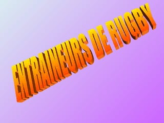 ENTRAINEURS DE RUGBY 