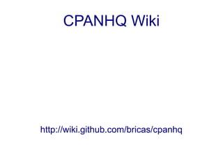 CPANHQ Wiki




http://wiki.github.com/bricas/cpanhq
 