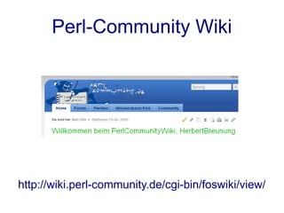 Perl-Community Wiki




http://wiki.perl-community.de/cgi-bin/foswiki/view/
 