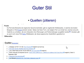 Guter Stil

●   Quellen (zitieren)
 