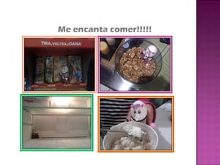 Me encanta comer!!!!!
 