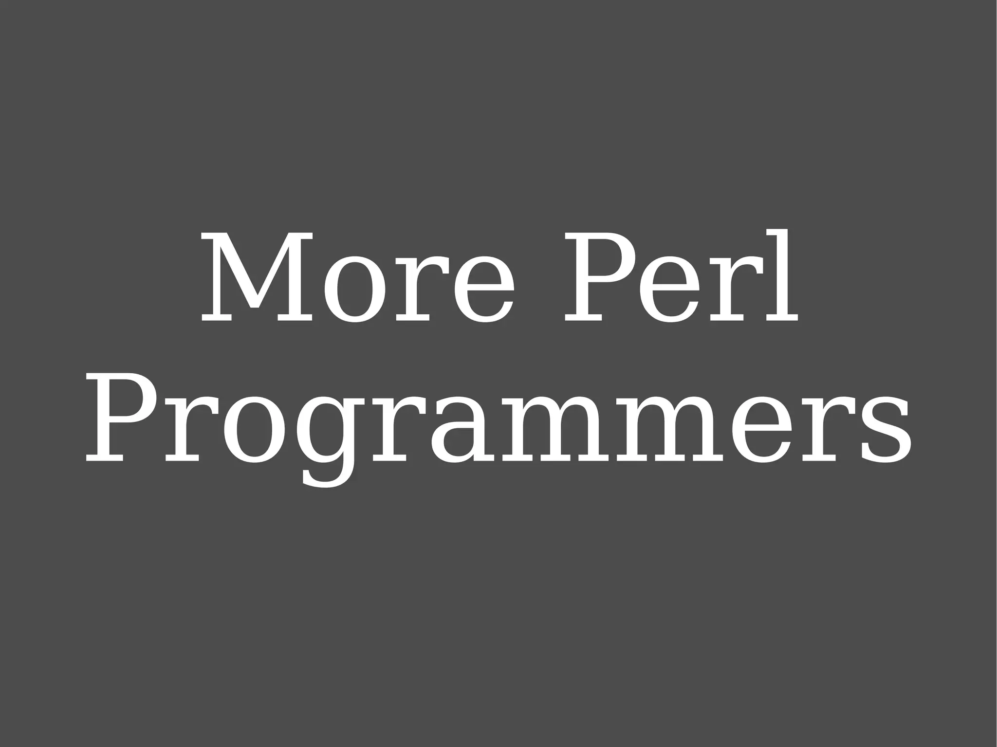 More Perl Programmers 