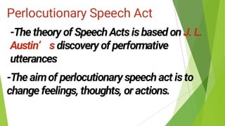 Perlocutionary Speech Act
 
