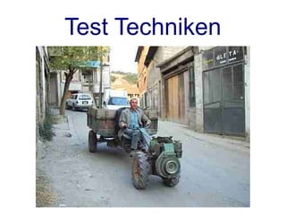 Test Techniken
 