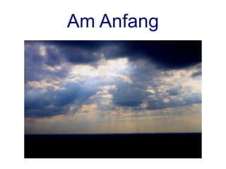 Am Anfang
 